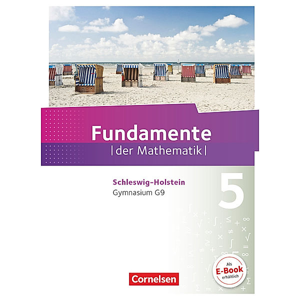 Fundamente der Mathematik / Fundamente der Mathematik - Schleswig-Holstein G9 - 5. Schuljahr, Lothar Flade, Hubert Langlotz, Melanie Quante, Ulrich Rasbach, Brigitta Krumm, Christian Theuner, Florian Winterstein, Manfred Pruzina, Anna-Kristin Rose, Thorsten Niemann, Frank G. Becker, Nadeshda Rempel, Anja Widmaier, Arne Mentzendorff, Wolfgang Ringkowski, Walter Klages, Alexander Uhlisch, Malte Stemmann, Daniela Eberhard, Jonas Vogl, Mathias Prigge, Hans Ahrens, Andreas von Scholz, Angelika Siekmann, Matthias Gercken, Andreas Pallack