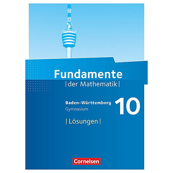 Fundamente der Mathematik / Fundamente der Mathematik - Baden-Württemberg ab 2015 - 10. Schuljahr