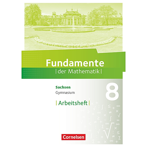 Fundamente der Mathematik / Fundamente der Mathematik - Sachsen - 8. Schuljahr Arbeitsheft mit Lösungen