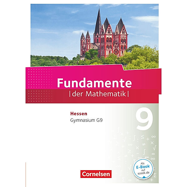 Fundamente der Mathematik - Hessen ab 2017 - 9. Schuljahr, Lothar Flade, Hubert Langlotz, Wolfram Eid, Melanie Quante, Ulrich Rasbach, Brigitta Krumm, Christian Theuner, Christian Wahle, Florian Winterstein, Manfred Pruzina, Reinhard Schmidt, Thorsten Niemann, Frank G. Becker, Nadeshda Rempel, Kathrin Andreae, Daniel Geukes, Silke Göttge-Piller, Anja Widmaier, Christof Höger, Arne Mentzendorff, Martina Müller-Wiens, Rolf Ebel, Günter Dreeßen-Meyer, Bernhard Hummel, Sebastian Schweitzer