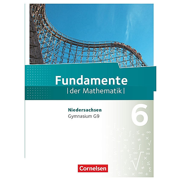 Fundamente der Mathematik - Niedersachsen ab 2015 - 6. Schuljahr, Lothar Flade, Hubert Langlotz, Wolfram Eid, Anne-Kristina Durstewitz, Melanie Quante, Ralf Benölken, Ulrich Rasbach, Brigitta Krumm, Christian Theuner, Christian Wahle, Florian Winterstein, Wilfried Zappe, Manfred Pruzina, Anna-Kristin Rose, Thorsten Niemann, Nadeshda Rempel, Anja Widmaier, Gerhard Hillers, Wolfgang Ringkowski, Malte Stemmann, Daniela Eberhard, Mathias Prigge, Andreas Pallack