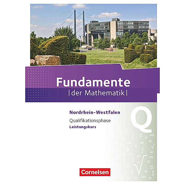 Fundamente der Mathematik - Nordrhein-Westfalen ab 2013 - Qualifikationsphase - Leistungskurs