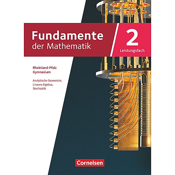 Fundamente der Mathematik - Rheinland-Pfalz - Leistungsfach Band 2: 11-13. Schuljahr