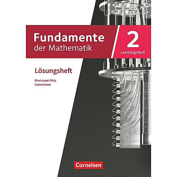 Fundamente der Mathematik - Rheinland-Pfalz - Leistungsfach Band 2: 11-13. Schuljahr