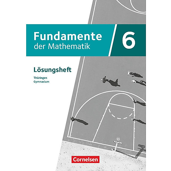 Fundamente der Mathematik - Thüringen - 6. Schuljahr