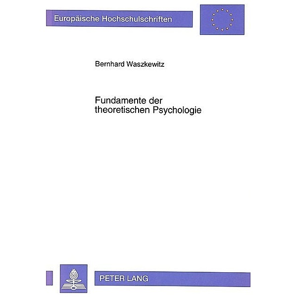 Fundamente der theoretischen Psychologie, Bernhard Waszkewitz