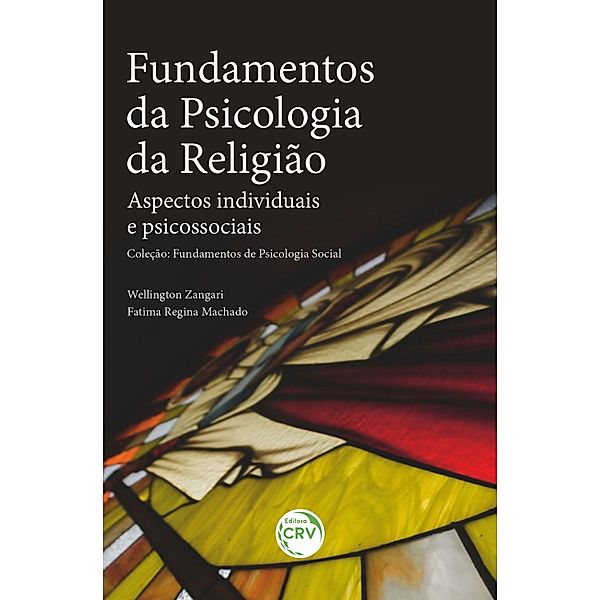 FUNDAMENTOS DA PSICOLOGIA DA RELIGIÃO, Wellington Zangari, Fatima Regina Machado