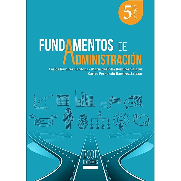 Fundamentos de administración - 5ta edición, Carlos Ramírez Cardona