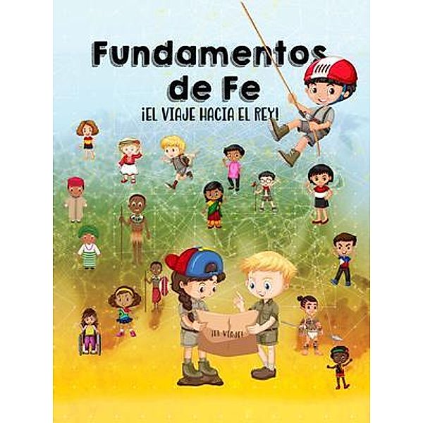 Fundamentos de Fe - Libro Infantil / All Nations International, All Nations International, Teresa And Gordon Skinner, Ashley Flores