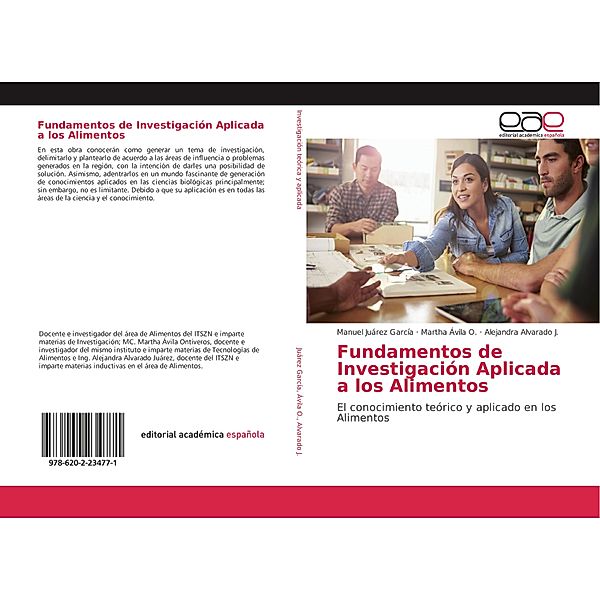 Fundamentos de Investigación Aplicada a los Alimentos, Manuel Juárez García, Martha Ávila O., Alejandra Alvarado J.