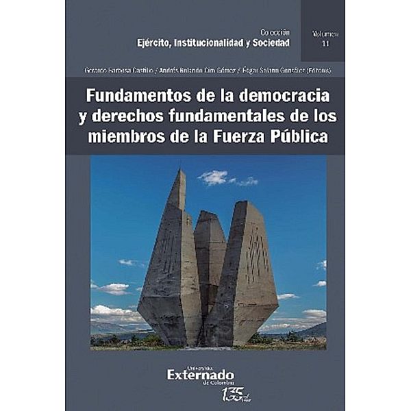 Fundamentos de la democracia y derechos fundamentales de los miembros de la Fuerza Pública, Andrés Rolando Ciro Gómez, Gerardo Barbosa Castillo, Édgar Solano González, José Luis Martí, Magdalena Correa Henao, María José Viana Cleves