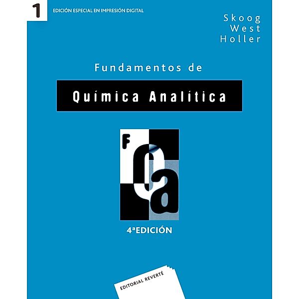 Fundamentos de química analítica. Volumen 1, Douglas A. Skoog, Donald M. West, James Holler