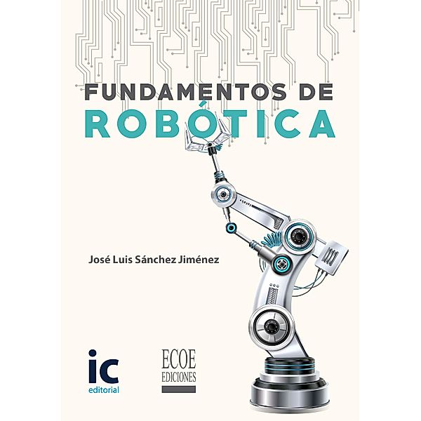 Fundamentos de robótica, José Luis Sánchez Jiménez