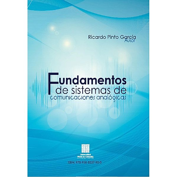 Fundamentos de sistemas de comunicaciones analógicas, Ricardo Pinto García