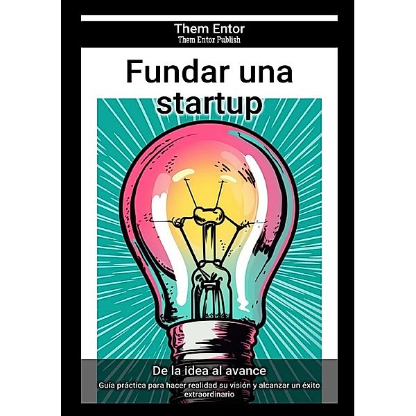 Fundar una startup, Them Entor