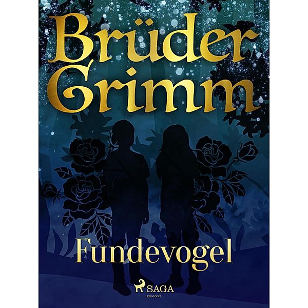 Fundevogel, Die Gebrüder Grimm