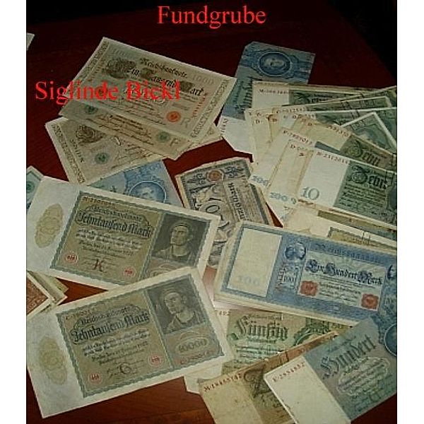 Fundgrube, Siglinde Bickl