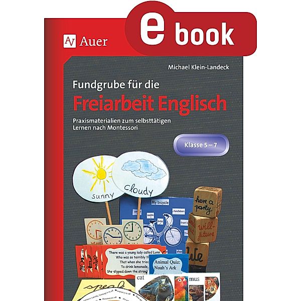 Fundgrube für die Freiarbeit Englisch, Michael Klein-Landeck