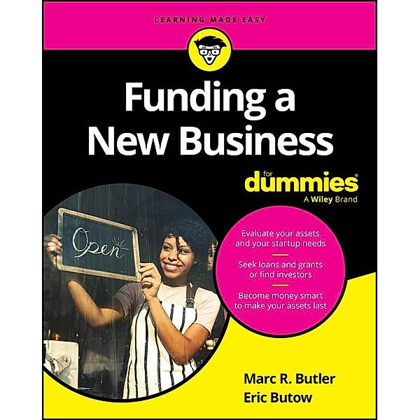 Funding a New Business For Dummies, Marc R. Butler, Eric Butow