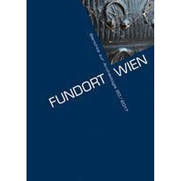 Fundort Wien 20/2017 / Fundort Wien Bd.20