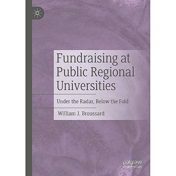 Fundraising at Public Regional Universities / Progress in Mathematics, William J. Broussard