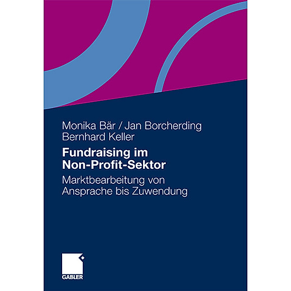 Fundraising im Non-Profit-Sektor, Monika Bär, Jan Borcherding, Bernhard Keller