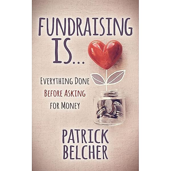 Fundraising Is, Patrick Belcher