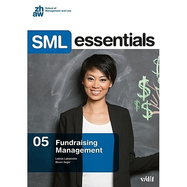 Fundraising Management / SML Essentials Bd.Band 05, Leticia Labaronne, Bruno Seger
