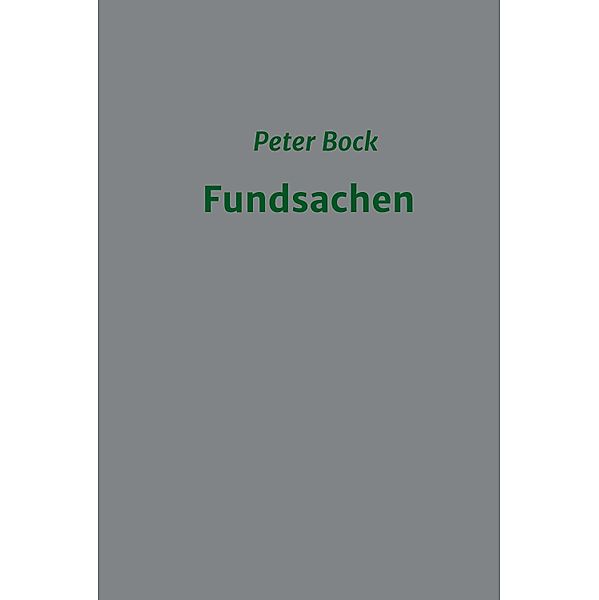 Fundsachen, Peter Bock