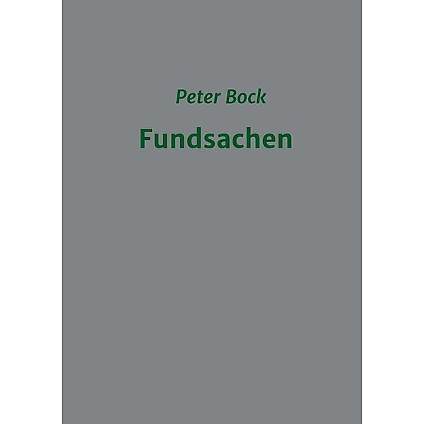Fundsachen, Peter Bock