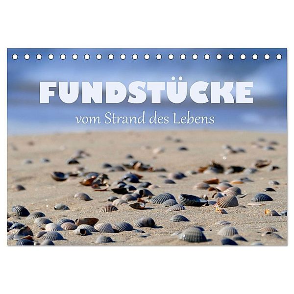 Fundstücke vom Strand des Lebens (Tischkalender 2025 DIN A5 quer), CALVENDO Monatskalender, Calvendo, Christine B-B Müller