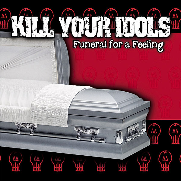 Funeral For A Feeling, Kill Your Idols