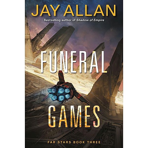 Funeral Games / Far Stars Bd.3, Jay Allan