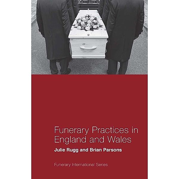 Funerary Practices in England and Wales, Julie Rugg