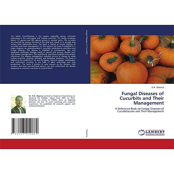 Fungal Diseases of Cucurbits and Their Management, DK Sharma