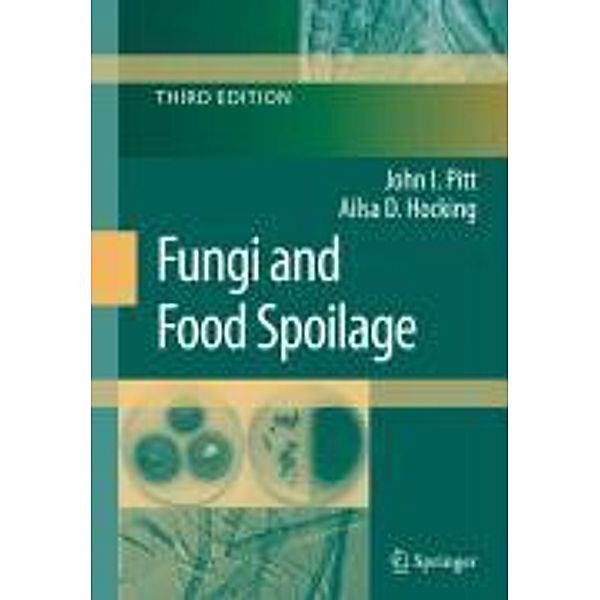 Fungi and Food Spoilage, John I. Pitt, Ailsa D. Hocking