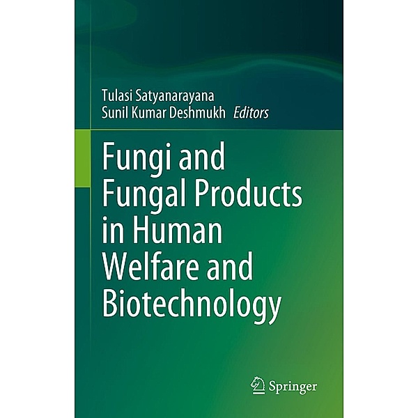 Fungi and Fungal Products in Human Welfare and Biotechnology