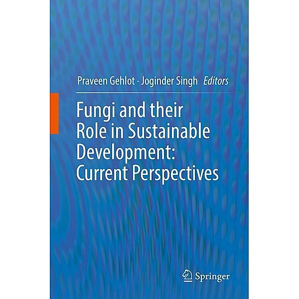 Fungi and their Role in Sustainable Development: Current Perspectives