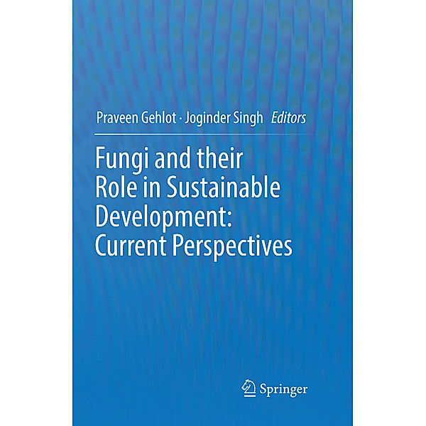 Fungi and their Role in Sustainable Development: Current Perspectives