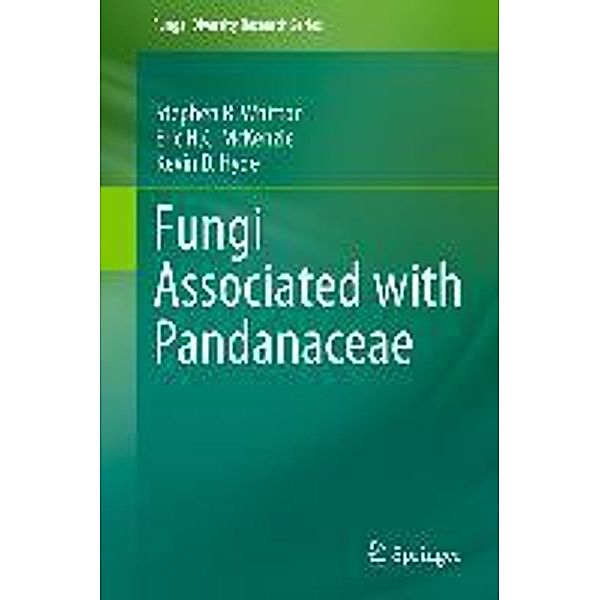 Fungi Associated with Pandanaceae / Fungal Diversity Research Series Bd.21, Stephen R. Whitton, Eric H. C. McKenzie, Kevin D. Hyde