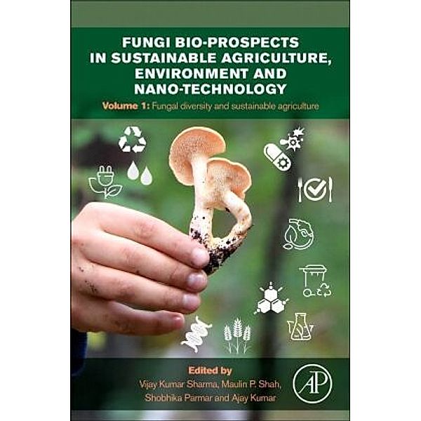 Fungi Bio-prospects in Sustainable Agriculture, Environment and Nano-technology