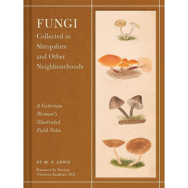 Fungi Collected in Shropshire and Other Neighbourhoods, M. F. Lewis