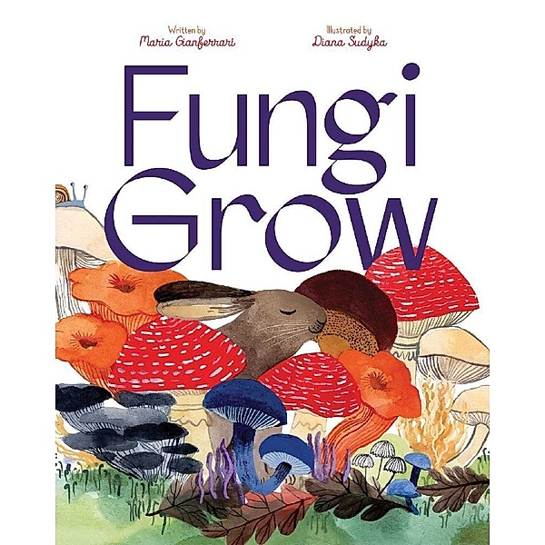 Fungi Grow, Maria Gianferrari