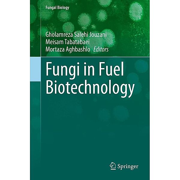 Fungi in Fuel Biotechnology / Fungal Biology