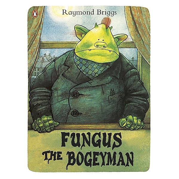 Fungus the Bogeyman, Raymond Briggs