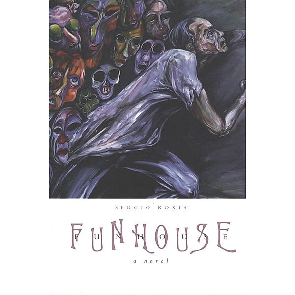 Funhouse, Sergio Kokis