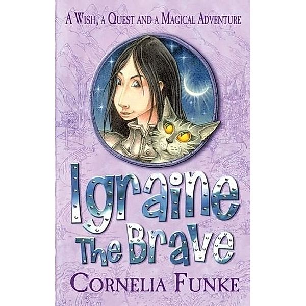 Funke, C: Igraine the Brave, Cornelia Funke