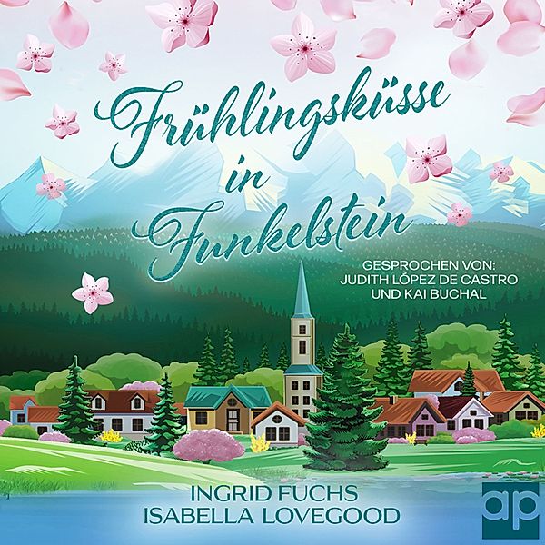 Funkelküsse - Frühlingsküsse in Funkelstein, Ingrid Fuchs, Isabella Lovegood