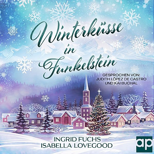 Funkelküsse - Winterküsse in Funkelstein, Ingrid Fuchs, Isabella Lovegood