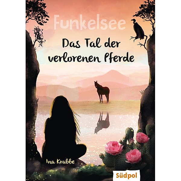 Funkelsee - Im Tal der verlorenen Pferde (Band 5) / Funkelsee Bd.5, Ina Krabbe
